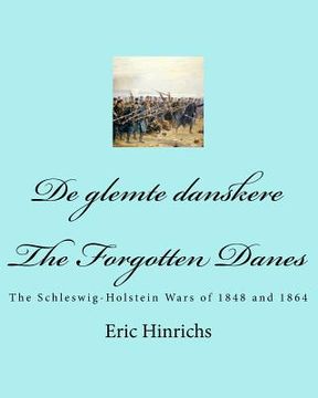 portada De glemte danskere: The Schleswig-Holstein Wars of 1848 and 1864 (en Inglés)