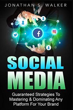 portada Social Media Marketing for Beginners - how to Make Money Online: Guaranteed Strategies to Monetizing, Mastering, & Dominating any Platform for Your Brand (en Inglés)