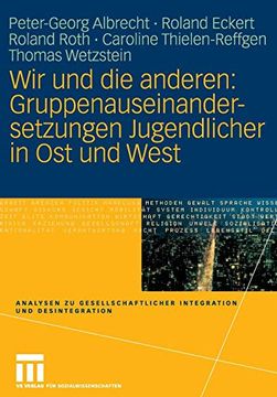 portada Wir und die Anderen: Gruppenauseinandersetzungen Jugendlicher in ost und West (in German)