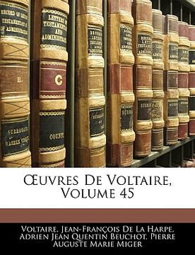 portada Uvres de Voltaire, Volume 45 (in French)