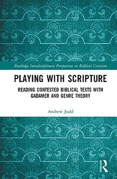 portada Playing With Scripture (Routledge Interdisciplinary Perspectives on Biblical Criticism) (en Inglés)