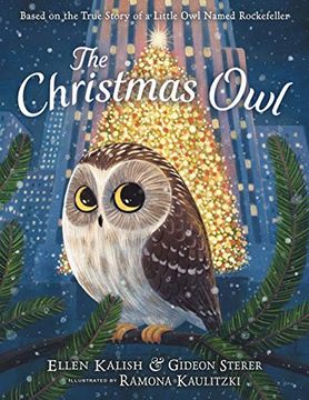 portada The Christmas Owl: Based on the True Story of a Little owl Named Rockefeller (en Inglés)