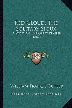 portada red cloud, the solitary sioux: a story of the great prairie (1882) (en Inglés)