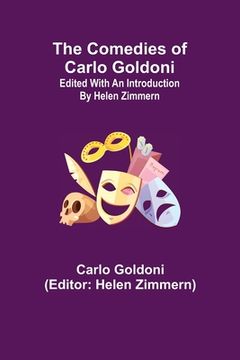portada The Comedies of Carlo Goldoni; edited with an introduction by Helen Zimmern (in English)