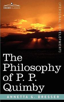 portada the philosophy of p. p. quimby (en Inglés)