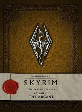 portada The Elder Scrolls v: Skyrim - the Skyrim Library, Vol. Iii: The Arcane (en Inglés)