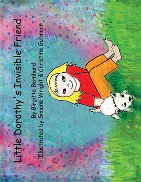portada Little Dorothy's Invisible Friend: Illustrated, Uplifting Children Story (in English)