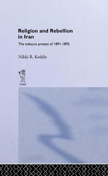 portada Religion and Rebellion in Iran: The Iranian Tobacco Protest of 1891-1982 (en Inglés)