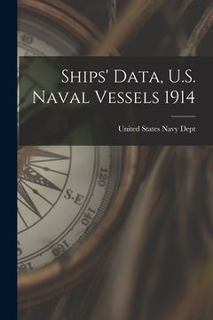 portada Ships' Data, U.S. Naval Vessels 1914 (en Inglés)