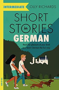 portada Short Stories in German for Intermediate Learners: Read for Pleasure at Your Level, Expand Your Vocabulary and Learn German the fun Way! (Foreign Language Graded Reader Series) (en Inglés)
