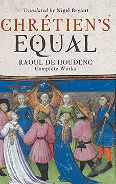 portada Chrétien'S Equal: Raoul de Houdenc: Complete Works (Arthurian Studies, 90) (en Inglés)