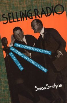 portada Selling Radio: Commercialization of American Broadcasting, 1920-34 (in English)