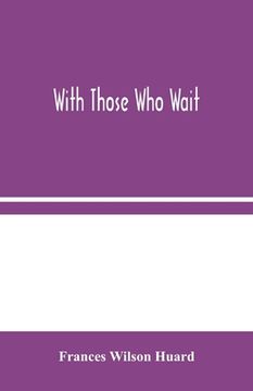 portada With Those Who Wait (en Inglés)