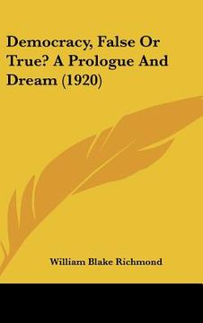 portada democracy, false or true? a prologue and dream (1920) (en Inglés)