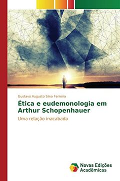 portada Ética e Eudemonologia em Arthur Schopenhauer (en Portugués)