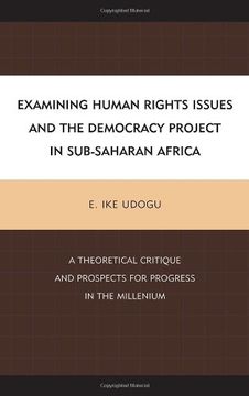 portada Examining Human Rights Issues and the Democracy Project in Sub-Saharan Africa: A Theoretical Critique and Prospects for Progress in the Millennium