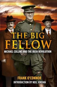 portada The big Fellow: Michael Collins and the Irish Revolution (en Inglés)