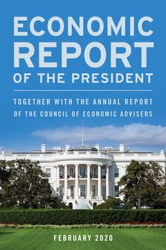 portada Economic Report of the President, February 2020: Together with the Annual Report of the Council of Economic Advisers (en Inglés)
