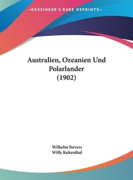 portada Australien, Ozeanien Und Polarlander (1902) (en Alemán)