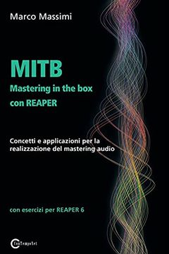 portada Mitb Mastering in the box con Reaper. Concetti e Applicazioni per la Realizzazione del Mastering Audio (en Italiano)
