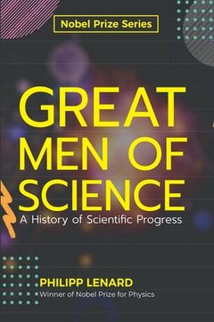 portada Great Men of Science A History of Scientific Progress
