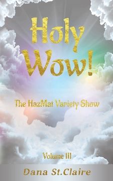 portada Holy Wow!: The HazMat Variety Show (in English)