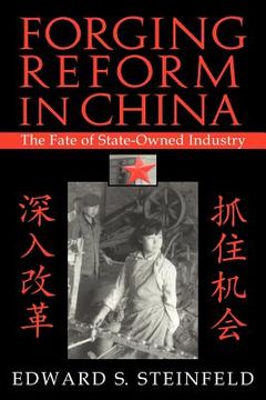 portada Forging Reform in China Paperback: The Fate of State-Owned Industry (Cambridge Modern China Series) (in English)