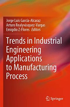 portada Trends in Industrial Engineering Applications to Manufacturing Process (en Inglés)