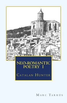 portada NEO-ROMANTIC POETRY Vol.I. Catalan Hunter (in English)