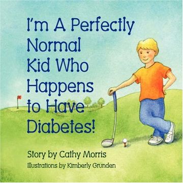 portada I'm a Perfectly Normal kid who Happens to Have Diabetes! (en Inglés)