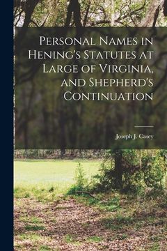 portada Personal Names in Hening's Statutes at Large of Virginia, and Shepherd's Continuation (in English)