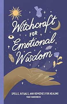 portada Witchcraft for Emotional Wisdom: Spells, Rituals, and Remedies for Healing 