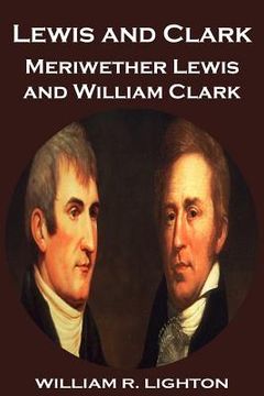 portada Lewis and Clark: Meriwether Lewis and William Clark (in English)