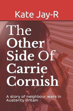 portada The Other Side Of Carrie Cornish: A story of neighbour wars in Austerity Britain