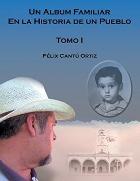 portada Un Álbum Familiar en la Historia de un Pueblo: Tomo i