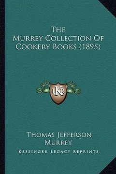 portada the murrey collection of cookery books (1895) (en Inglés)