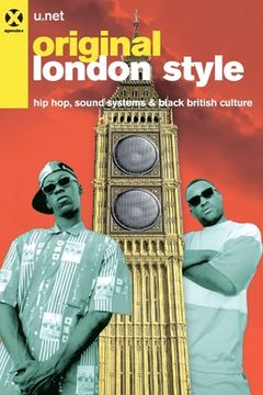 portada Original London Style (UK): Hip Hop, Sound Systems and Black British culture (in English)