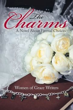 portada The Charms: A Novel About Eternal Choices (en Inglés)