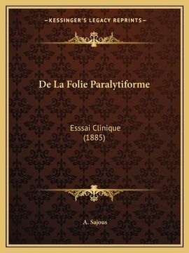 portada De La Folie Paralytiforme: Esssai Clinique (1885) (en Francés)