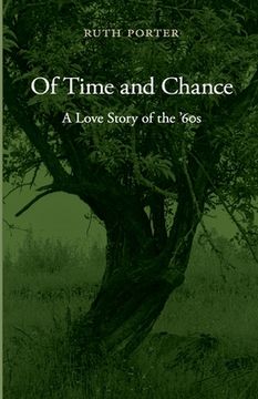 portada Of Time and Chance: A Love Story of the '60s (en Inglés)