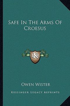 portada safe in the arms of croesus (en Inglés)