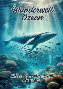 portada Wunderwelt Ozean: Meeresbewohner zum Ausmalen (in German)
