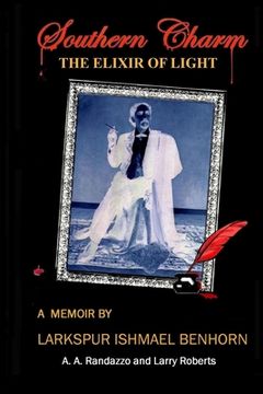 portada The Elixir of Light: A memoir by Larkspur Ishmael Benhorn (en Inglés)