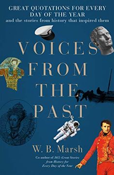 portada Voices From the Past: A Year of Great Quotations - and the Stories From History That Inspired Them