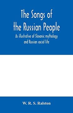 portada The Songs of the Russian People, as Illustrative of Slavonic Mythology and Russian Social Life 