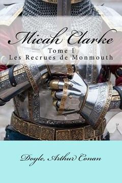 portada Micah Clarke: Tome I Les Recrues de Monmouth (en Francés)