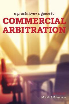 portada A Practitioner's Guide to Commercial Arbitration