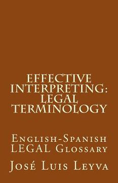 portada Effective Interpreting: Legal Terminology: English-Spanish LEGAL Glossary (en Inglés)