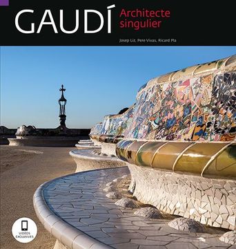 Gaudí. Architecte Singulier