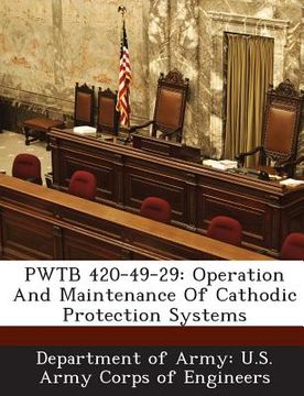 portada Pwtb 420-49-29: Operation and Maintenance of Cathodic Protection Systems (in English)